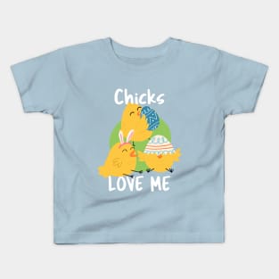 Chicks Love Me Kids T-Shirt